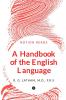 A Handbook of the English Language