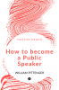 How to become a Public Speaker