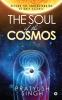 The Soul of the Cosmos : Beyond the Understanding of Only Science