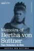 Memoirs of Bertha von Suttner: The Records of an Eventful Life Two Volumes in One