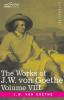 The Works of J.W. von Goethe Vol. VIII (in 14 volumes): with His Life by George Henry Lewes: Faust Vol. II Clavigo Egmont The Wayward Lover