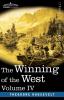 The Winning of the West Vol. IV (in four volumes): Louisiana and the Northwest 1791-1807