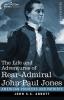 The Life and Adventures of Rear-Admiral John Paul Jones Illustrated: Commonly called Paul Jones (American Pioneers and Patriots)