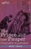 The Prince and the Pauper: A Tale for Young People of All Ages Originally Illustrated