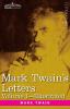 Mark Twain's Letters Volume I (in Two Volumes): Arranged with Comment by Albert Bigelow Pain