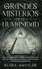 Grandes Misterios de la Humanidad: Incluye 2 Libros en 1 - Teorías de Conspiración que han Impactado al Mundo Las Sociedades Secretas más Misteriosas.