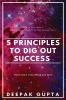 5 Principles To Dig Out Success