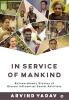 In Service of Mankind : Extraordinary Stories of Eleven Influential Social Activists