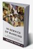 In Service of Mankind : Extraordinary Stories of Eleven Influential Social Activists