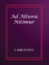 Ad Altiora Nitimur (Hardcover Edition)