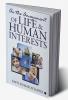 On the Amazement of Life and Human Interests