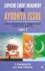Supreme Court Judgement On Ayodhya Issue - Part 2 : Ram Janmabhoomi – Babri Masjid Land Title Dispute