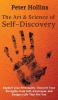 The Art and Science of Self-Discovery: Explore your Personality Discover Your Strengths Gain Self-Awareness and Design a Life That Fits You