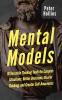 Mental Models: 16 Versatile Thinking Tools for Complex Situations: Better Decisions Clearer Thinking and Greater Self-Awareness