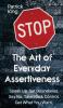 The Art of Everyday Assertiveness