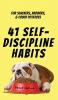 41 Self-Discipline Habits: For Slackers Avoiders & Couch Potatoes