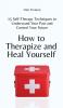 How to Therapize and Heal Yourself