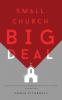 Small Church BIG Deal: How to rethink size success and significance in ministry