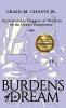 Burdens of a Dream: 33 Actionable Nuggets of Wisdom for the Creative Entrepreneur: 1