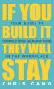 If You Build It They Will Stay: Your Guide To Connecting Generations In The Workplace