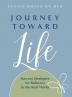 Journey Toward Life: Success Strategies for Believers in the Real World