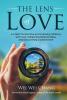 The Lens of Love: A Fresh Perspective on Increasing Intimacy with God Enhancing Relationships and Discovering Contentment