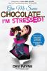 Give Me Some Chocolate...I'm Stressed!: Faith-Filled Strategies to Refuel Recharge and Reduce Stress