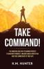 Take Command!: The Modified Military Planning Process to Discover Yourself Uncover What Drives You and Take Ownership of Your Life