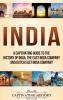 India: A Captivating Guide to the History of India The East India Company and Dutch East India Company