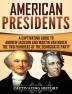 American Presidents: A Captivating Guide to Andrew Jackson and Martin Van Buren - The Two Founders of the Democratic Party