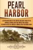 Pearl Harbor: A Captivating Guide to the Surprise Military Strike by the Imperial Japanese Navy Air Service that Caused the United States of America's Formal Entry into World War II