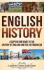 English History: A Captivating Guide to the History of England and the Victorian Era