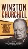 Winston Churchill: A Captivating Guide to the Life of Winston Churchill