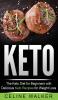 Keto: The Keto Diet For Beginners With Delicious Keto Recipes For Weight Loss