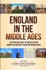 England in the Middle Ages: A Captivating Guide to English History During the Medieval Period and Magna Carta