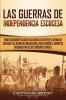 Las Guerras de Independencia Escocesa: Una Fascinante Guía de las Batallas Entre el Reino de Escocia y el Reino de Inglaterra Incluyendo el Impacto Causado por el Rey Roberto I Bruce