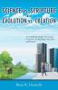 Science vs. Scripture and Evolution vs. Creation: A Compelling Analysis of Creation Evolution the Big Bang God Jesus and Heaven