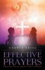 Effective Prayers: Prayers that move God's heart