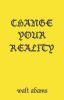 Change your Reality