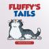 Fluffy's Tails