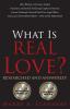 What is Real Love? Researched and Answered!: Ohio Wesleyan University Student Researcher and Retired First Energy Employee/Attorney Former Pittsburgh ... the LOVE DEFINITION -- THE LOVE FEELINGS!