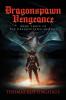 Dragonspawn Vengeance: Book III of the Dragonspawn Trilogy