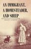 An Immigrant A Homesteader and Sheep