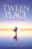 Tween Place: The journey through