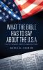 What The Bible Has To Say About The USA: The Old Testament Speaks To Americans Today