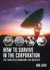 How To Survive In The Corporation