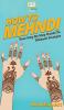 How To Mehndi: Your Step By Step Guide To Mehndi Designs