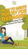 How To Write Poetry For Teenagers: Your Step By Step Guide To Writing Poetry For Teenagers