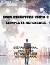 Data Structure using C- Complete Reference