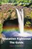 Education Righteous The Guide (Colour Edition)